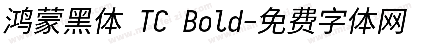 鸿蒙黑体 TC Bold字体转换
